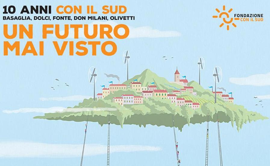 Fondazione con il Sud: "Un futuro mai visto... da vedere"